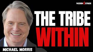 How TRIBALISM Shapes Your Life Without You Knowing | Michael Morris
