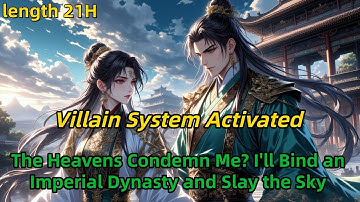 Villain System Activated: The Heavens Condemn Me? I