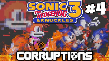 SONIC 3 & KNUCKLES CORRUPTIONS! #4