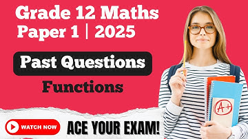 Grade 12 Maths Paper 1 | Functions Past Questions | Matric Exam Prep (June 2025 NSC/CAPS)