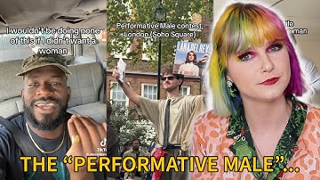 the problem with the performative male...