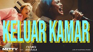 Mitty Zasia & Fareeq Angkasa - Keluar Kamar (Live Session)
