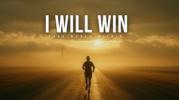 I WILL WIN - The Most Powerful Motivational Speeches for Success