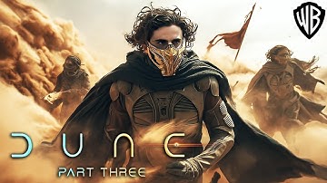 DUNE: PART THREE (2026) With Timothée Chalamet & Zendaya Coleman