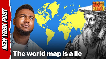 The World Map Is a Lie: How the Mercator Projection Warped Our Minds | Make This Make Sense
