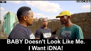 Motho Waka - Episode 292 | BABY Doesn't Look Like Me. I Want iDNA!