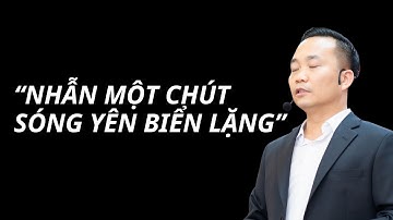 Đỉnh cao kiềm chế cảm xúc: Nhẫn mà không nhục - Triết lý sống của người khôn ngoan | Nguyễn Ngọc Sơn
