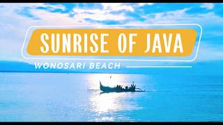 Sunrise Of Java Wonosari Beach I Banyuwangi Jawa timur