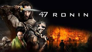 47 Ronin 2013 Action/Fantasy Full Movie Facts & Review | Keanu Reeves, Rinko Kikuchi, Ko Shibasaki