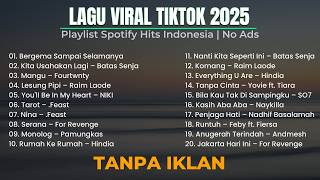 Kumpulan lagu viral TikTok 2025 | Top Hits Spotify 2025 🎧 Lagu Pop Indonesia Terbaru | Tanpa Iklan