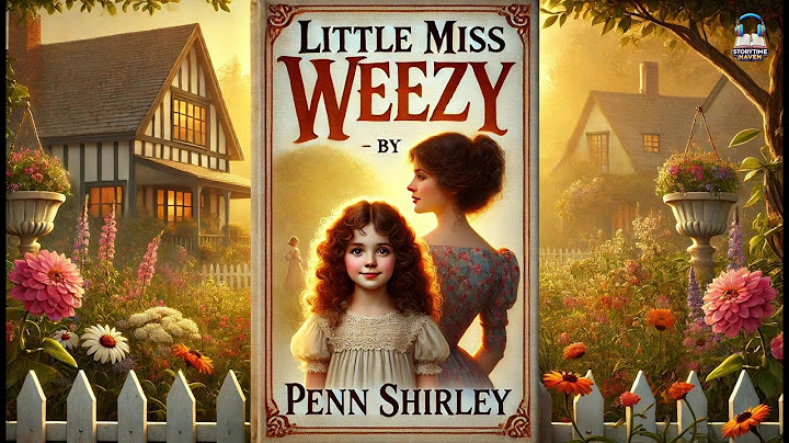 🌼 Little Miss Weezy 👧✨ A Heartwarming Classic for All Ages!
