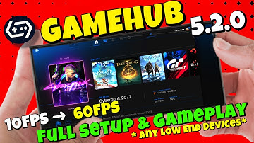GameHub 5.2.0 New Update is Just Awesome | Full Setup & Smooth Gameplay Tutorial