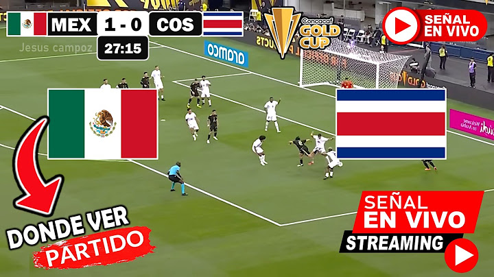 México vs. Costa Rica en vivo, Donde Ver, A Que Hora Juega FECHA 3 Copa de Oro 2025 resumen hoy