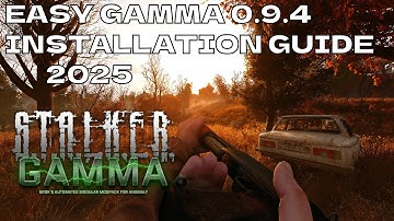 How To Install S.T.A.L.K.E.R. GAMMA in 5 Minutes