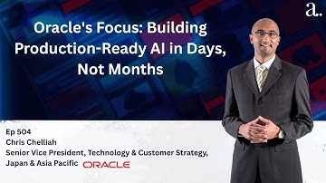 Hoe Oracle de ruggengraat van Enterprise AI werd met Chris Chelliah