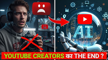 ⚠️ YouTube Creators Ka The End ? AI Sab Kuch Badal Dega !