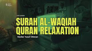 Surah Al Waqiah سورة الواقعة  - Lofi Quran by Yusuf Othman