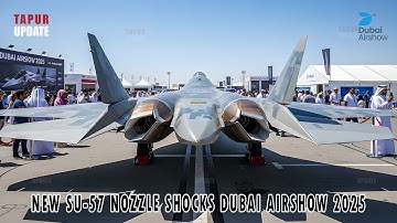 Russia Shocks Dubai Airshow 2025! New Su-57 Stealth Nozzle Revealed