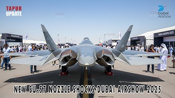 Russia Shocks Dubai Airshow 2025! New Su-57 Stealth Nozzle Revealed