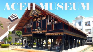 Visit THIS Museum FIRST When You Come to Banda Aceh