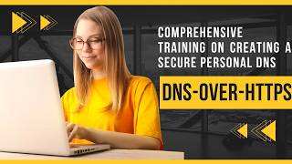 چطور DNS-over-HTTPS شخصی خود را بسازیم؟ (آموزش کامل)