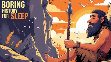 What Cavemen Actually Did All Day | Calm History to Help You Sleep