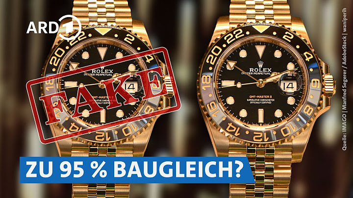 Fake Rolex? So gut sind gefälschte Luxus-Uhren wirklich ⌚🤔 | Echt? WDR