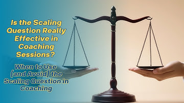 Is the Scaling Question Really Effective in Coaching Sessions?
