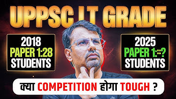 UPPSC LT Grade 2025 | 2018 से क्या सीखा जा सकता है? | Tough Competition Explained By GP Sir