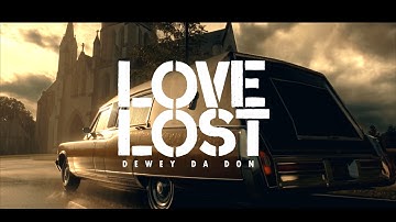 Dewey da Don - Love Lost (Official Music Video)