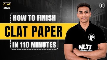 CLAT 2026 Strategy: How to Attempt the Entire Paper in 110 Minutes (Rankers’ Secret Formula)