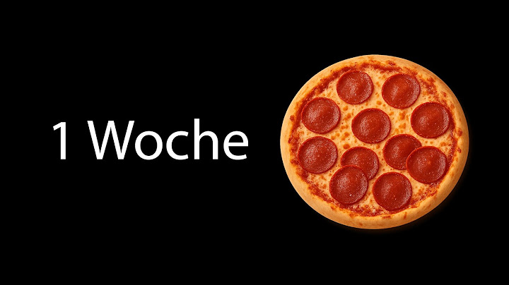 Ich habe 1 Woche nur Pizza gegessen
