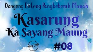 KASARUNG KA SAYANG MAUNG 08, Dongeng Enteng Mang Jaya, Carita Sunda @MangJayaOfficial