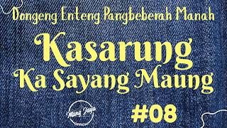 KASARUNG KA SAYANG MAUNG 08, Dongeng Enteng Mang Jaya, Carita Sunda @MangJayaOfficial