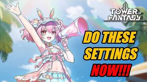 Do this now!! Tower of Fantasy MMO Warp Server settings Optimization