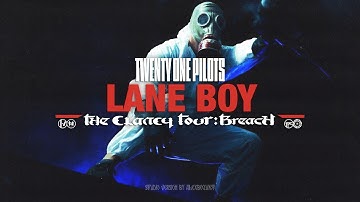Twenty One Pilots - Lane Boy (The Clancy Tour: Breach Studio Version)
