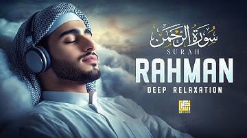 Surah Ar-Rahman سورة الرحمن | Soothing Lofi Quran to Soothe the Heart & Calm the Mind #relaxingquran
