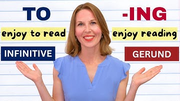 GERUND (ing) or INFINITIVE (to) – Everything You Need to Know!
