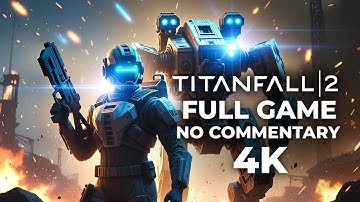 Titanfall 2 Full Game (4K 60FPS) – No Commentary | Complete Campaign Playthrough