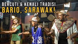 Download lagu BARIO SARAWAK, Bercuti Sambil Mengenali Budaya Tradisi!