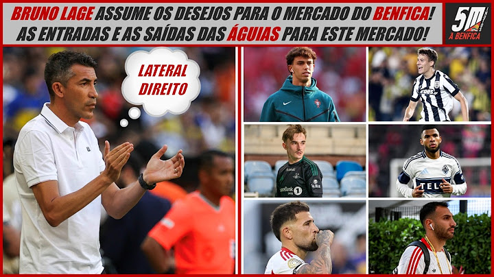 Bruno Lage assume desejos para o mercado do Benfica! ● As entradas e saídas das águias!