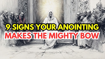 9 Signs God Is Using You to Humble the Mighty | Chosen One