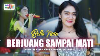 BERJUANG SAMPAI MATI - BELLA NOVA ft. OM NIRWANA | LIVE MUSIC | VERSI KOPLO