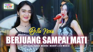 BERJUANG SAMPAI MATI - BELLA NOVA ft. OM NIRWANA | LIVE MUSIC | VERSI KOPLO