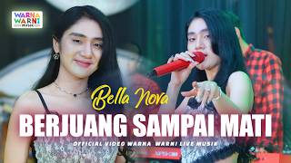 BERJUANG SAMPAI MATI - BELLA NOVA ft. OM NIRWANA | LIVE MUSIC | VERSI KOPLO