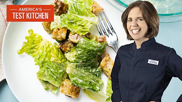 The Ultimate Classic Caesar Salad for Two | America's Test Kitchen (S24 E6)