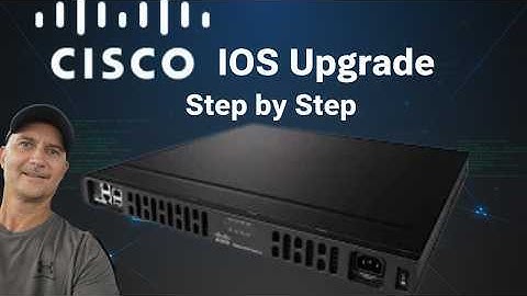 Cisco IOS Software Upgrade: Start to Finish