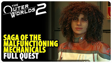 The Saga of the Malfunctioning Mechanicals - Full Quest Walkthrough | The Outer Worlds 2