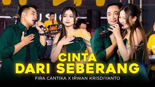 CINTA DARI SEBERANG - Simpatik Music | Fira Cantika X Irwan Krisdiyanto