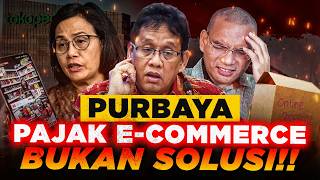 LANGKAH BERANI PURBAYA! Stop Pajak E-Commerce Warisan SRI MULYANI?